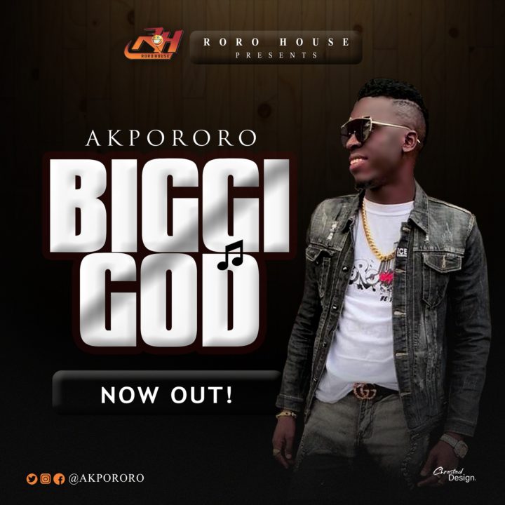 Akpororo drops new single “Bigi God”