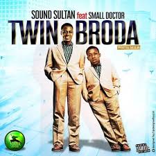 Sound Sultan Returns with Video for “Twin Broda” Featuring Small Doctor