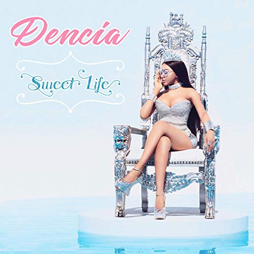 #NewVideo: Dencia Drops Visual to “Sweet Life”