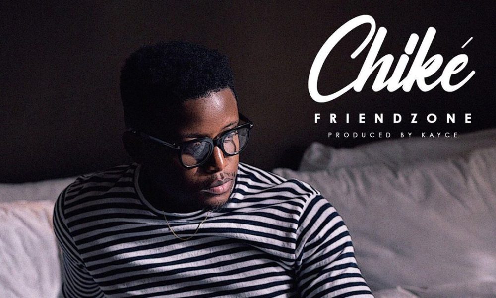 New Music:  “Friendzone” – Chiké