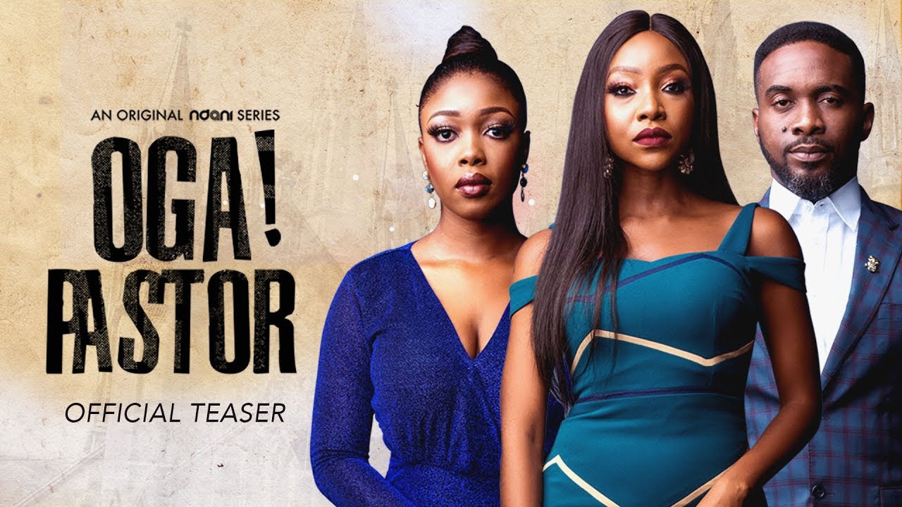 Watch: Episode 1 of ‘OGA! Pastor’, Ndani TV’s Latest Web Series