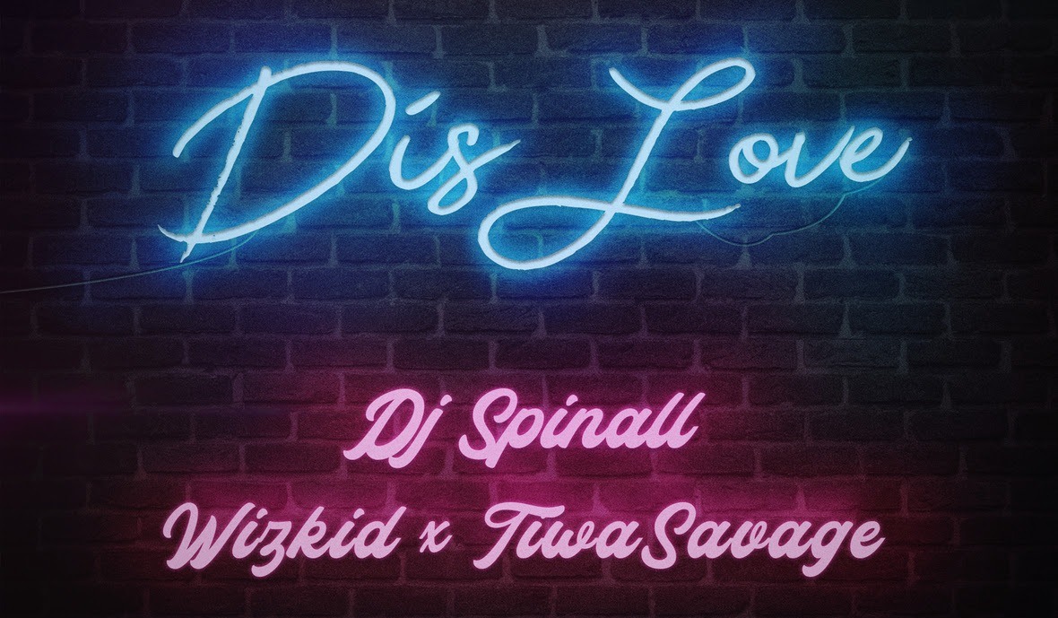 Watch Tiwa Savage & Wizkid In Spicy Video For DJ Spinall’s New Track “Dis Love”