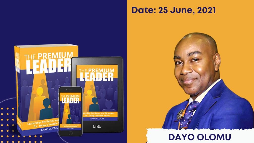 Dayo Olomu to release new book ‘The Premium Leader’