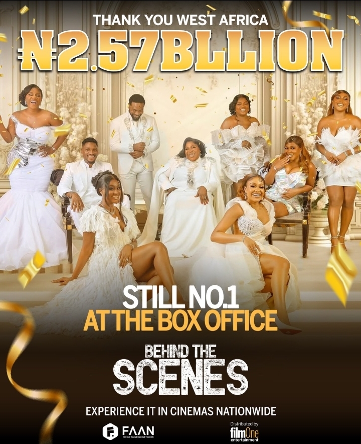 Behind The Scenes Smashes ₦2.57 Billion at Box Office